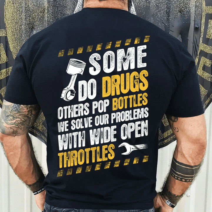We Solve Our Problems With Wide Open Throttles YW0209683CL T-Shirt