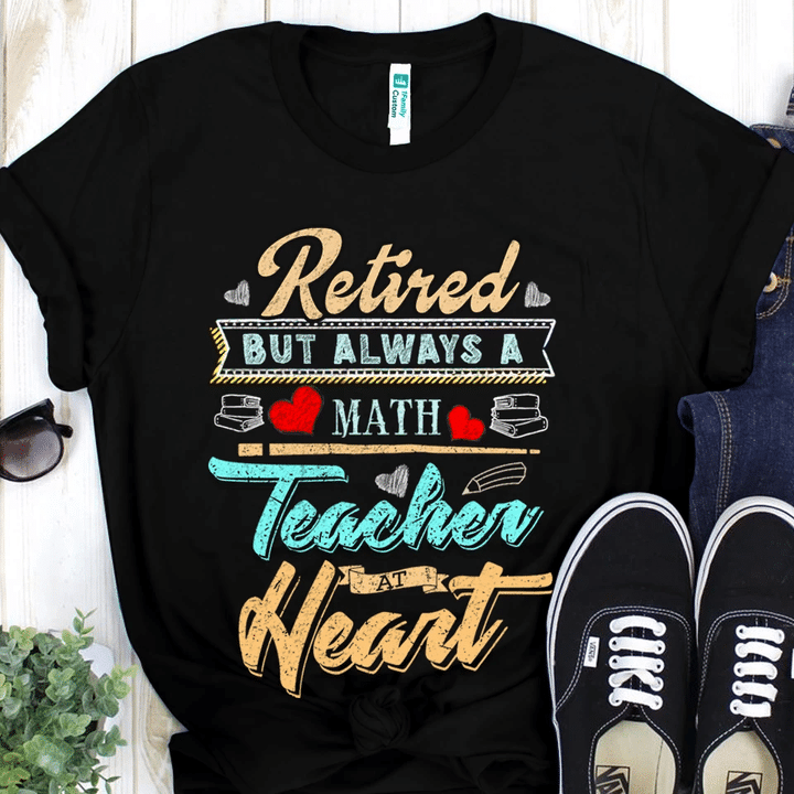 Retired But Always A Math Teacher YW0209556CL T-Shirt