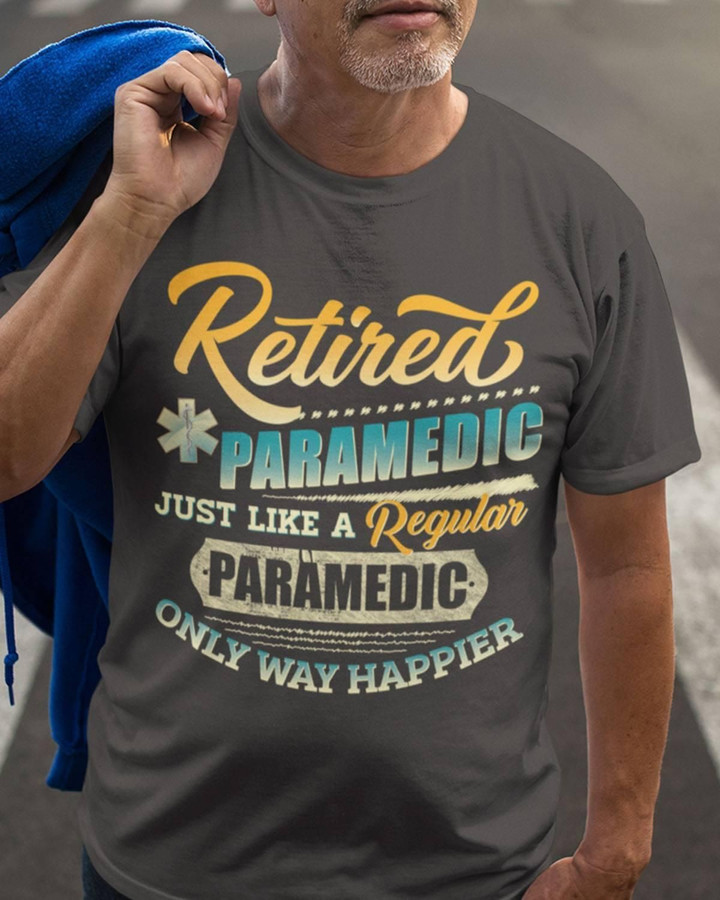 Retired Paramedic! YW0209557CL T-Shirt