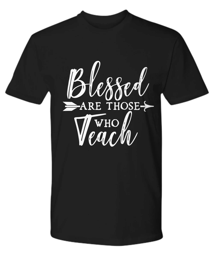 Blessed Who Teach Funny YW0910047CL T-Shirt