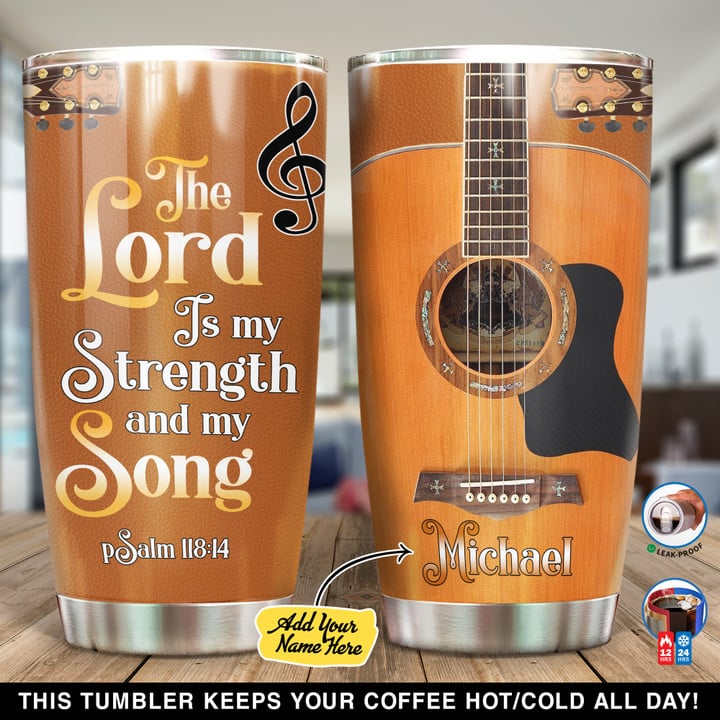 Personalized Guitar The Lord Is My Strength And My Song NI1001009YC Tumbler