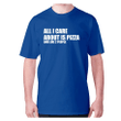 All I Care About Is Pizza XM0709125CL T-Shirt