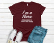 I Am A Nurse Tshirt Gift For Nurse Nursing YW0109193CL T-Shirt