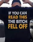 If You Can Read This The Bitch Fell Off YW0209354CL T-Shirt