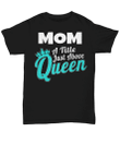 Mom A Title Just Above Queen YW0910371CL T-Shirt