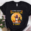 A Witch Cannot Survive On Hiking Alone She Also Needs A Corgi XR06100030XY T Shirt