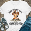 Beware Of The German Shepherd NI0710002YR T Shirt