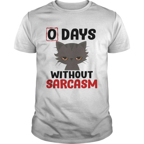 0 Days Without Sarcasm Funny AM2109101CL T-Shirt