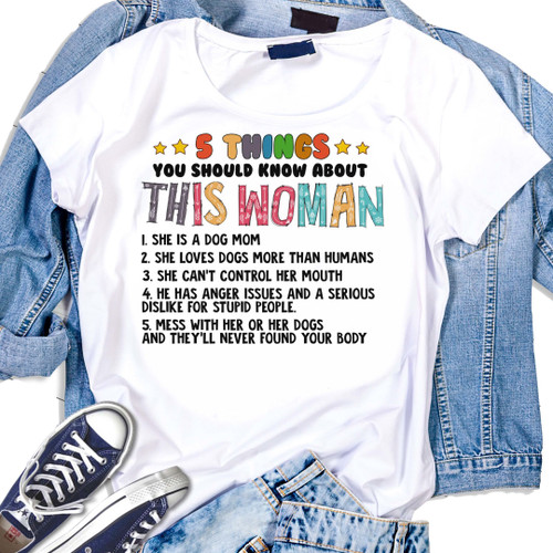 5 Things You Should Know About Dog Mom Mothers Day XA1201736CL T-Shirt