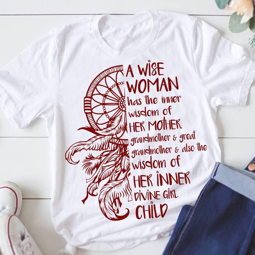 A Wise Woman Has The Inner Wisdom Of Her Mother Native American XM2709416CL T-Shirt