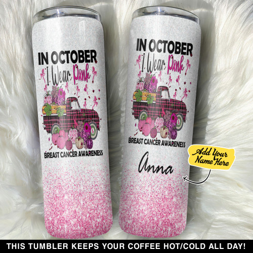 Personalized In October I Wear Pink YC1510056YR Skinny Tumbler