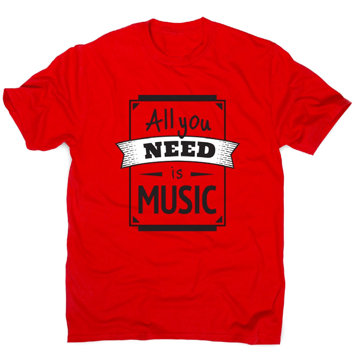 All You Need Is Music XM0709129CL T-Shirt