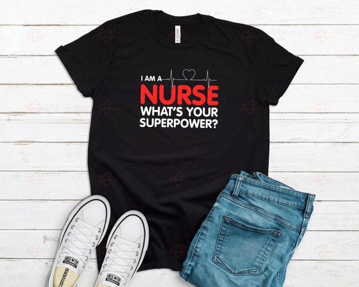 I Am A Nurse Superpower YW0109191CL T-Shirt