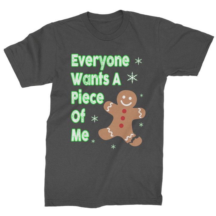 Everyone Wants A Piece Of Me Gingerbread XM1009166CL T-Shirt