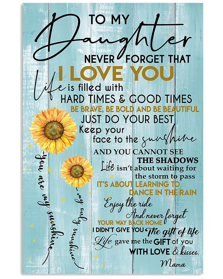 Life Is Filled With Hard Times And Good Times Sunflower Mama Gift For Daughter Vertical Poster