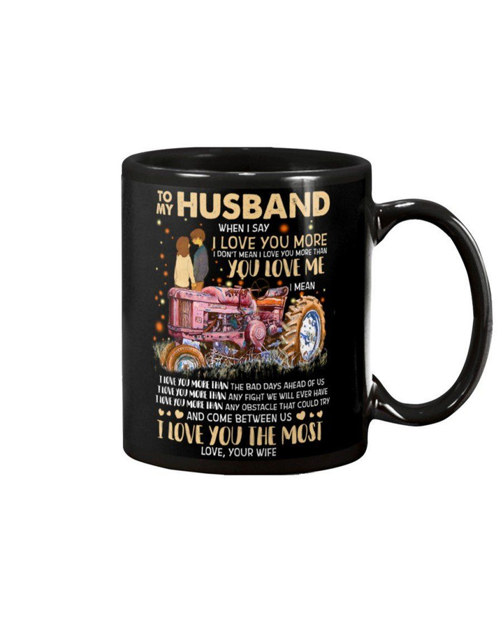 Wife Gift For Husband On Anniversary I Love You The Most Mug