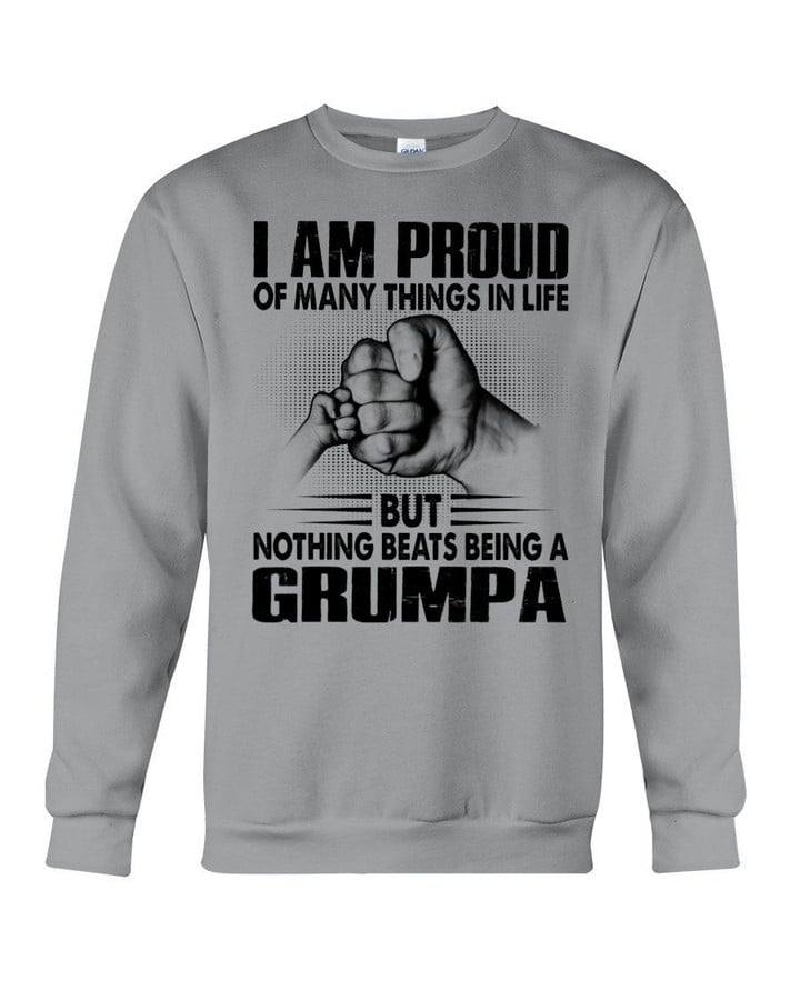 Proud Of Many Things Noting Beats Being A Grumpa Family Gift Sweatshirt