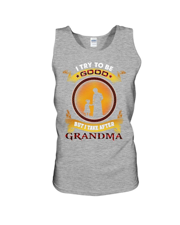I Try To Be Good Grandma Gift For Granddaughter Unisex Tank Top