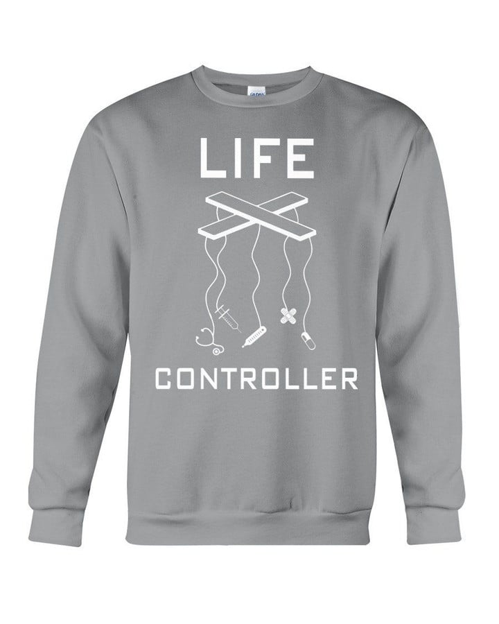 Life Controller Special Design Gifts For Nurses Sweatshirt
