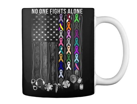 No One Fight Alone Gift For Patient Cancer Mug