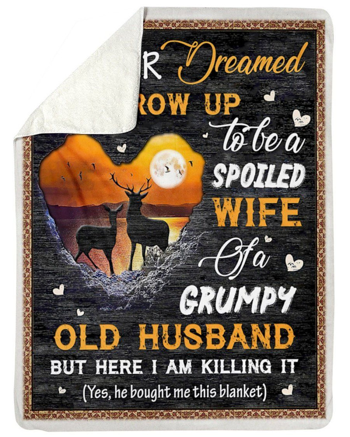 Gift For Spoiled Wife Deer Grow Up To Be A Spoiled Wife Of A Grumpy Old Husband Sherpa Fleece Blanket Sherpa Blanket