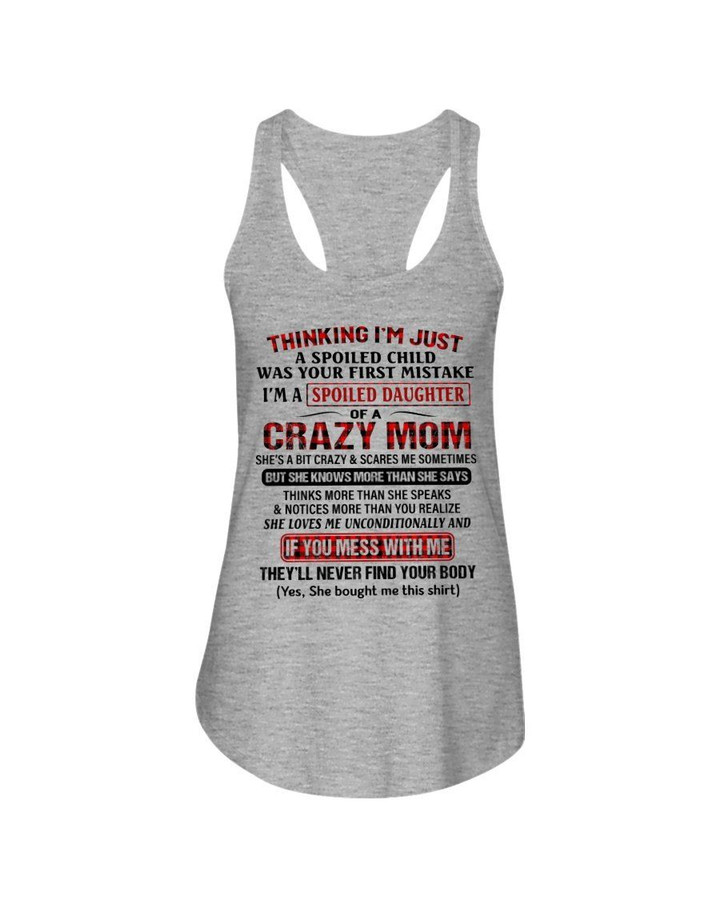 A Spoiled Daughter Of A Crazy Mom Gift For Family Ladies Flowy Tank