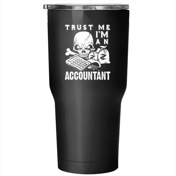 Trust Me I'm An Accountant Stainless Steel Large Tumbler