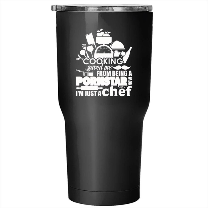 Cooking I'm Just A Chef Stainless Steel Large Tumbler
