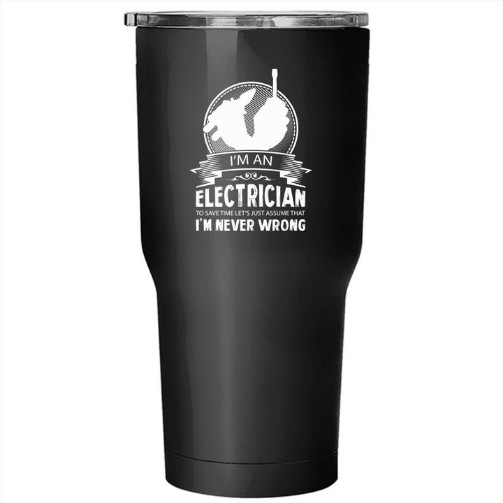 I'm An Electrician Large Tumbler Lovely Design
