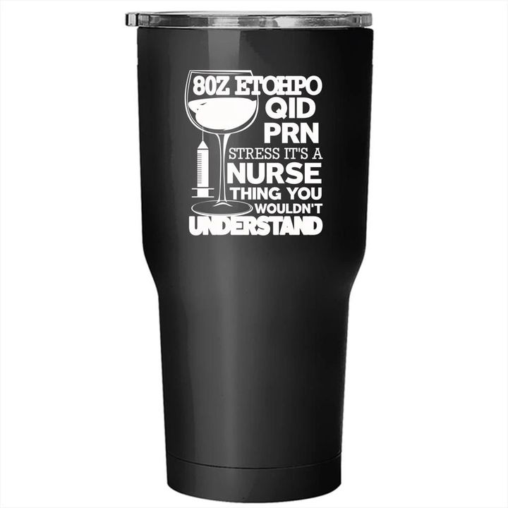It's A Nurse Thing You Wouldn't Understand Stainless Steel Large Tumbler