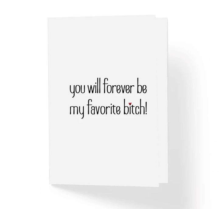 You Will Forever Be My Favorite Bitch Folder Greeting Card Set Of 10