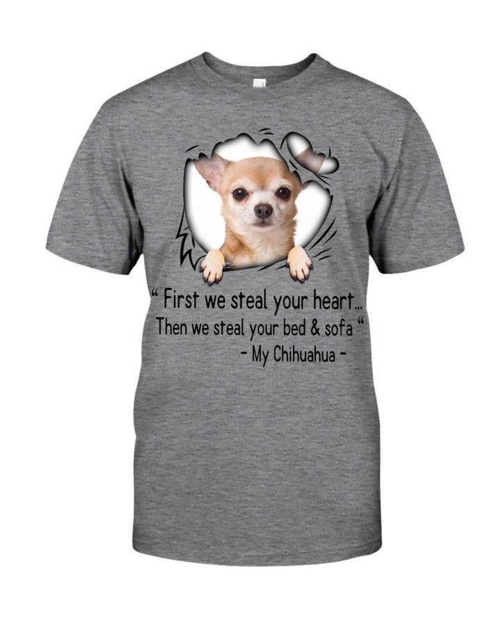 Giving Chihuahua Lovers First We Steal Your Heart Funny Design Guys Tee