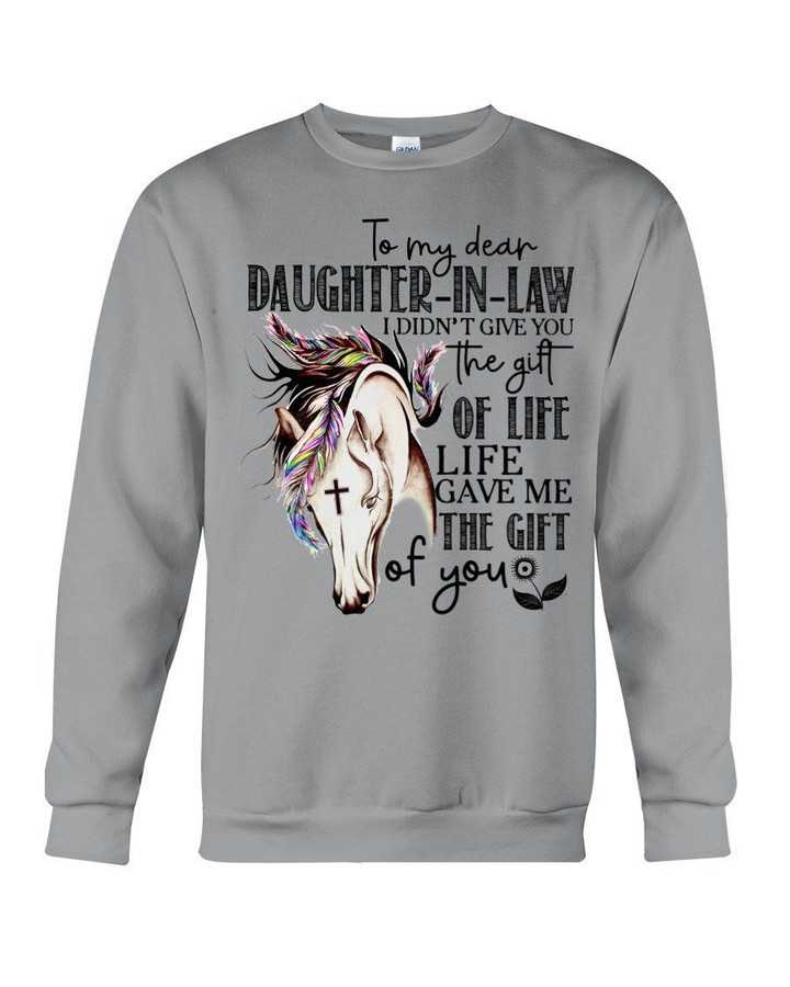 Life Gave Me The Gift Of You Great Gift For Daughter-in-law Sweatshirt