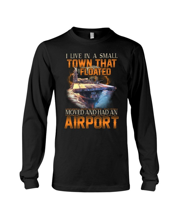 I Live In A Small Town Gift For Airport Lovers Unisex Long Sleeve