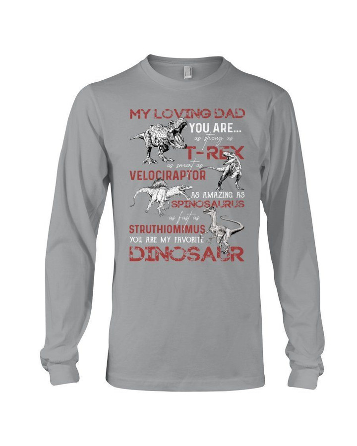 My Loving Dad You Are As Strong As T-rex Gift For Dinosaur Lovers Unisex Long Sleeve