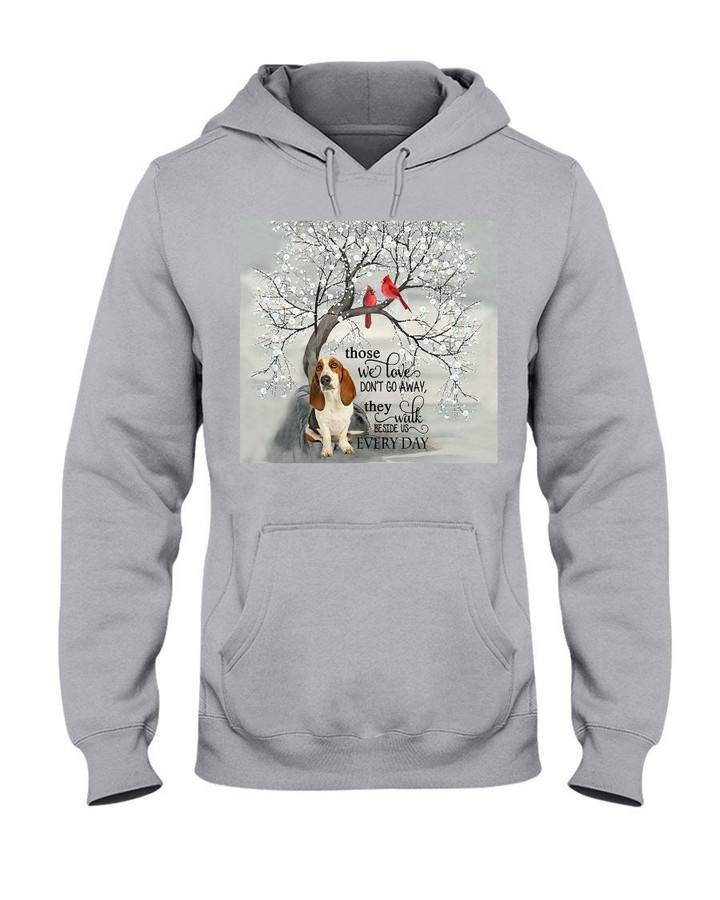 Those We Love Don't Go Away They Walk Beside Us Everyday Gift For Basset Hound Lovers Hoodie