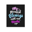 My Greates Blessings Call Me Mom Family Gift For Mother Mommy Matte Canvas