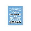Being A Nurse And A Mom Gift For Mother Mom Matte Canvas