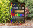 Lgbtq Human Beings Colours May Vary Garden Flag House Flag