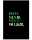 Pappy The Man The Myth The Legend Custom Design Gifts Vertical Poster