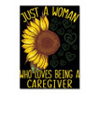 Just A Woman Who Loves Being A Caregiver Sunflower Custom Design Peel & Stick Poster