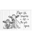 Cow Live Like Someone Left The Gate Open Funny Gift For Cow Lovers Horizontal Poster