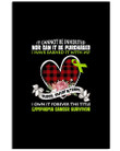 It Cannot Be Inherited I Own It Forever The Title Lymphoma Cancer Survivor Vertical Poster