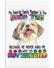 My Favorite Family Memeber Is The Shih Tzu Gift For Dog Lovers Vertical Poster