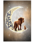 Love You To The Moon And Back Lion Custom Design Vertical Poster