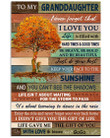 To My Granddaughter Keep Your Face To The Sunshine Gifts From Nana Vertical Poster