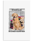 A Woman Cannot Survive Books Alone She Also Needs A Golden Retriever Trending Vertical Poster