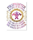 Firefighter The Soul Of An Angel The Fire Of A Lioness Peel & Stick Poster