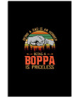 Being A Dad Is An Honner Being A Boppa Is Priceless Custom Design Vertical Poster