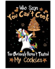 Who Says You Can't Cook Gift For Unicorn Lovers Vertical Poster